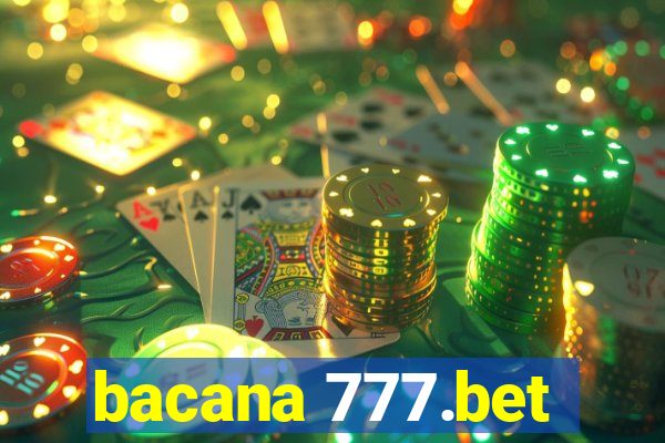 bacana 777.bet